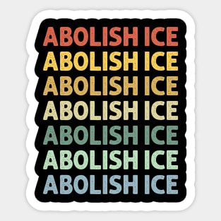 Abolish Ice Sticker